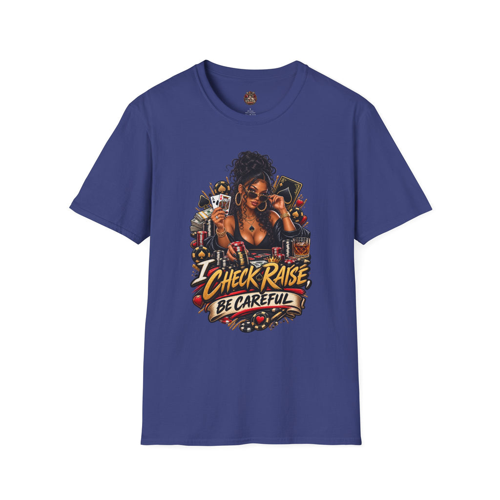 Poker Queen— "I Check Raise Be Careful" Graphic Tee