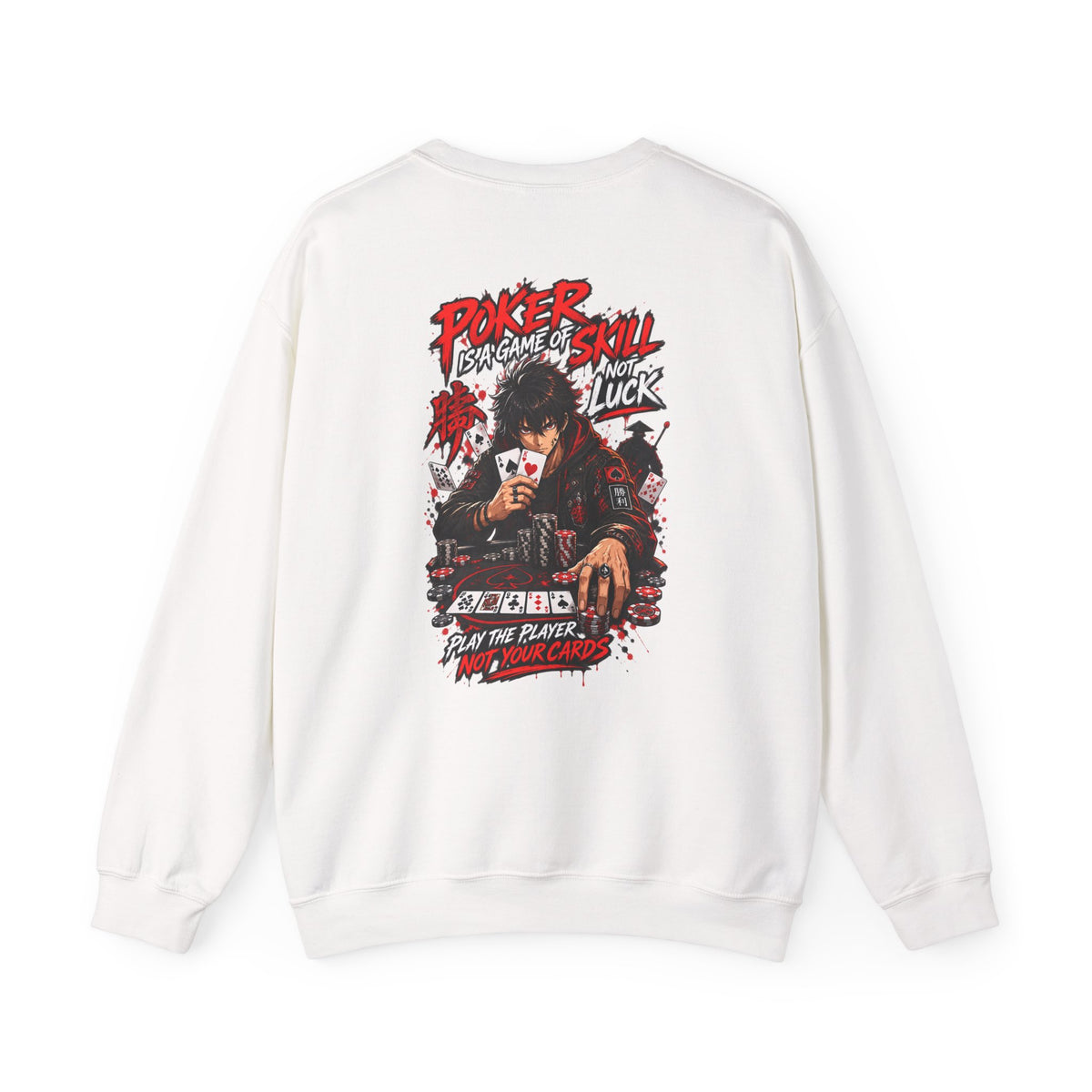 Poker Anime Crewneck Sweatshirt — "Play the Player, Not Your Cards" Graphic