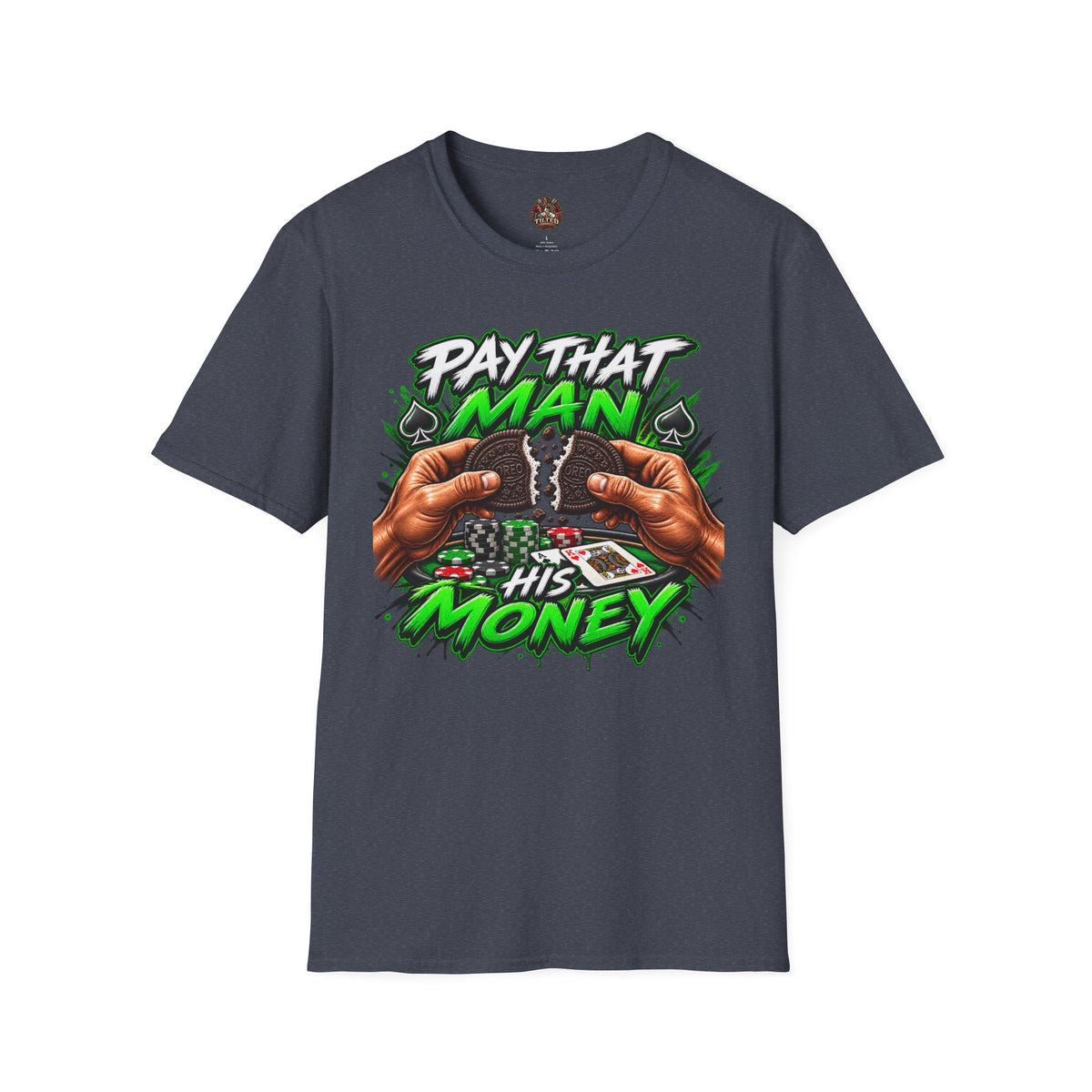 Pay That Man His Money T-Shirt — Poker Hustle