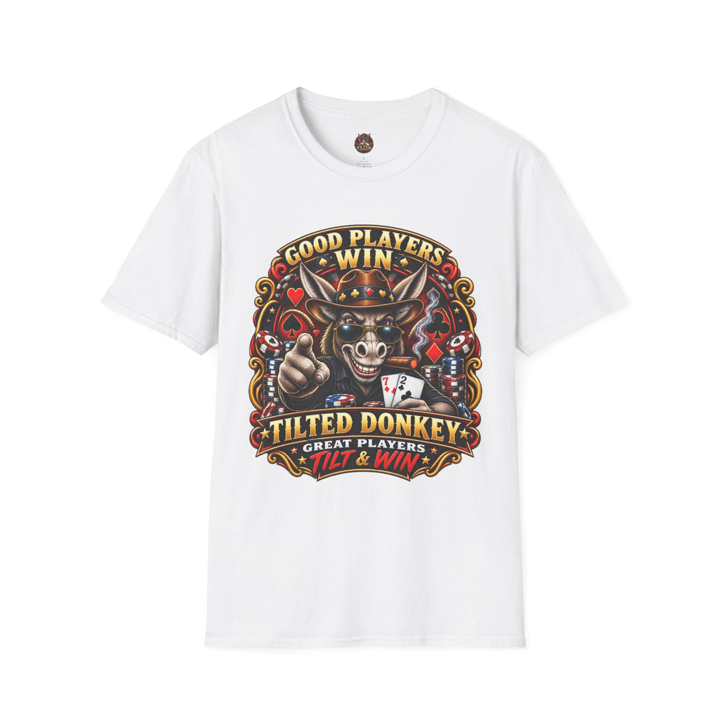 Good Players Win Donkey Poker T-Shirt - Tilted Donkey Poker Tee
