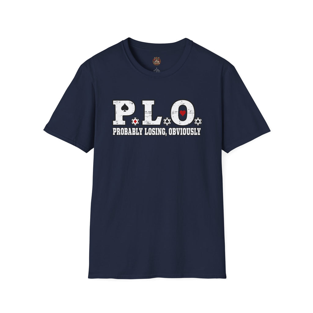 P.L.O. T‑Shirt – "Probably Losing, Obviously" Funny Omaha Player Tee