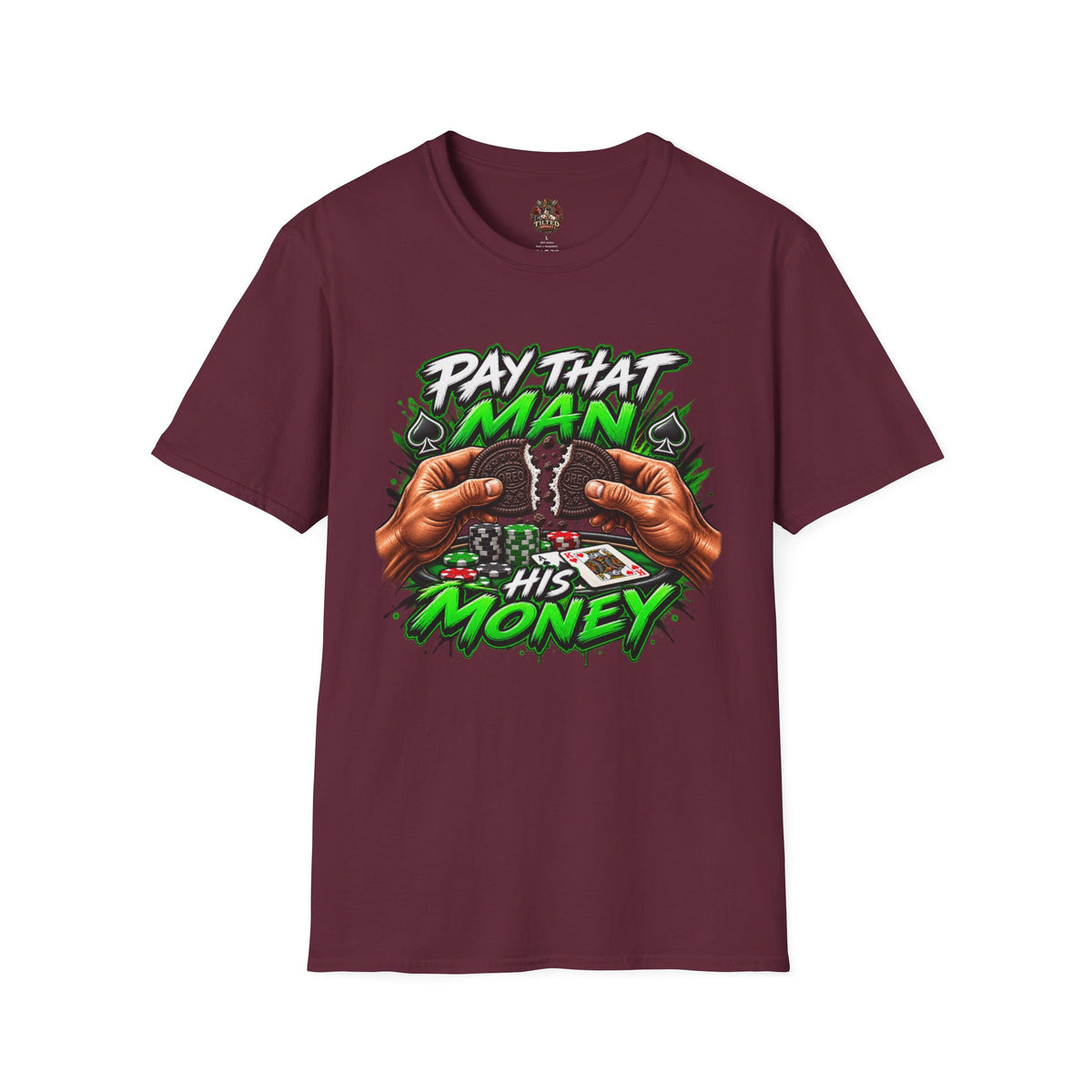 "Pay That Man" $$ T-Shirt