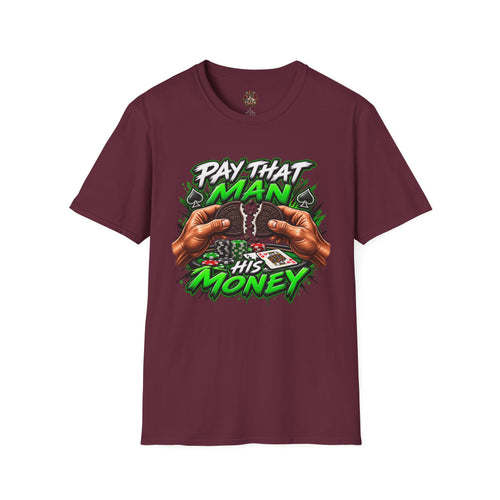 "Pay That Man" $$ T-Shirt