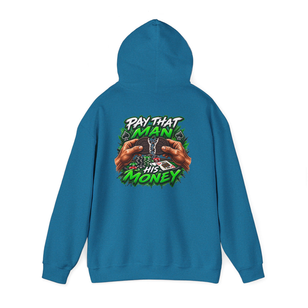 "Pay That Man" Hooded Sweatshirt