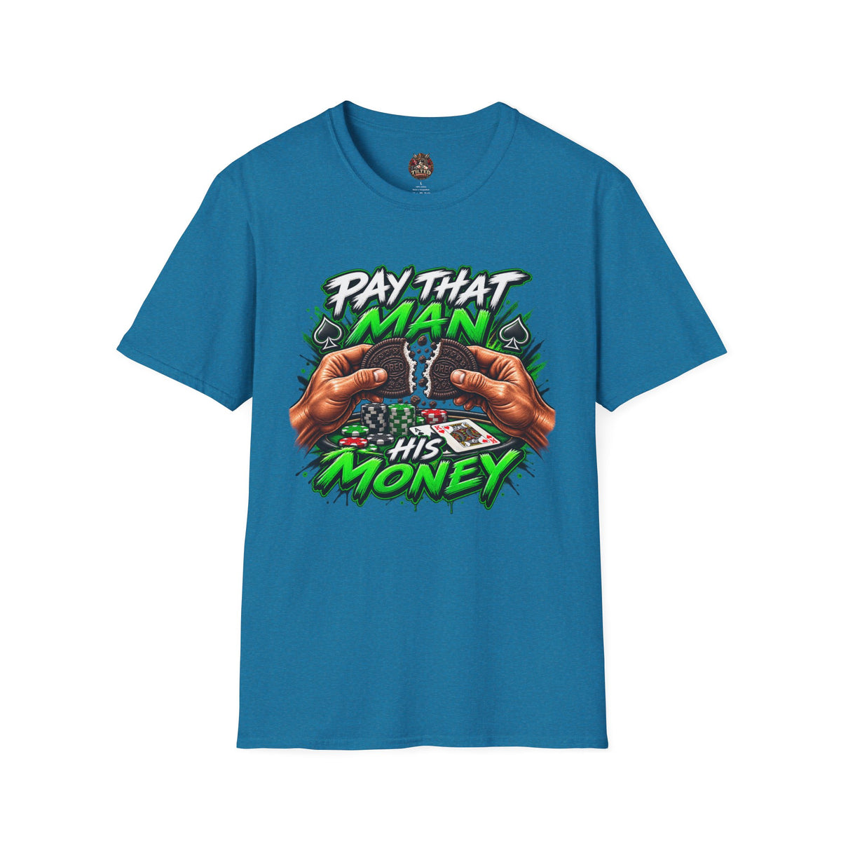 "Pay That Man" $$ T-Shirt