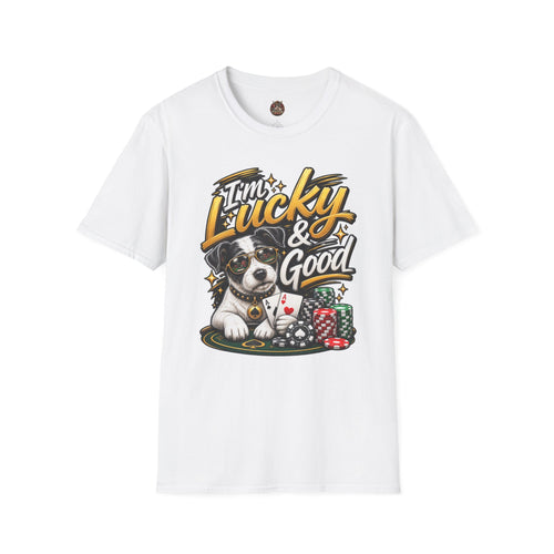 "I'm Lucky & Good" Poker Pup Graphic Tee