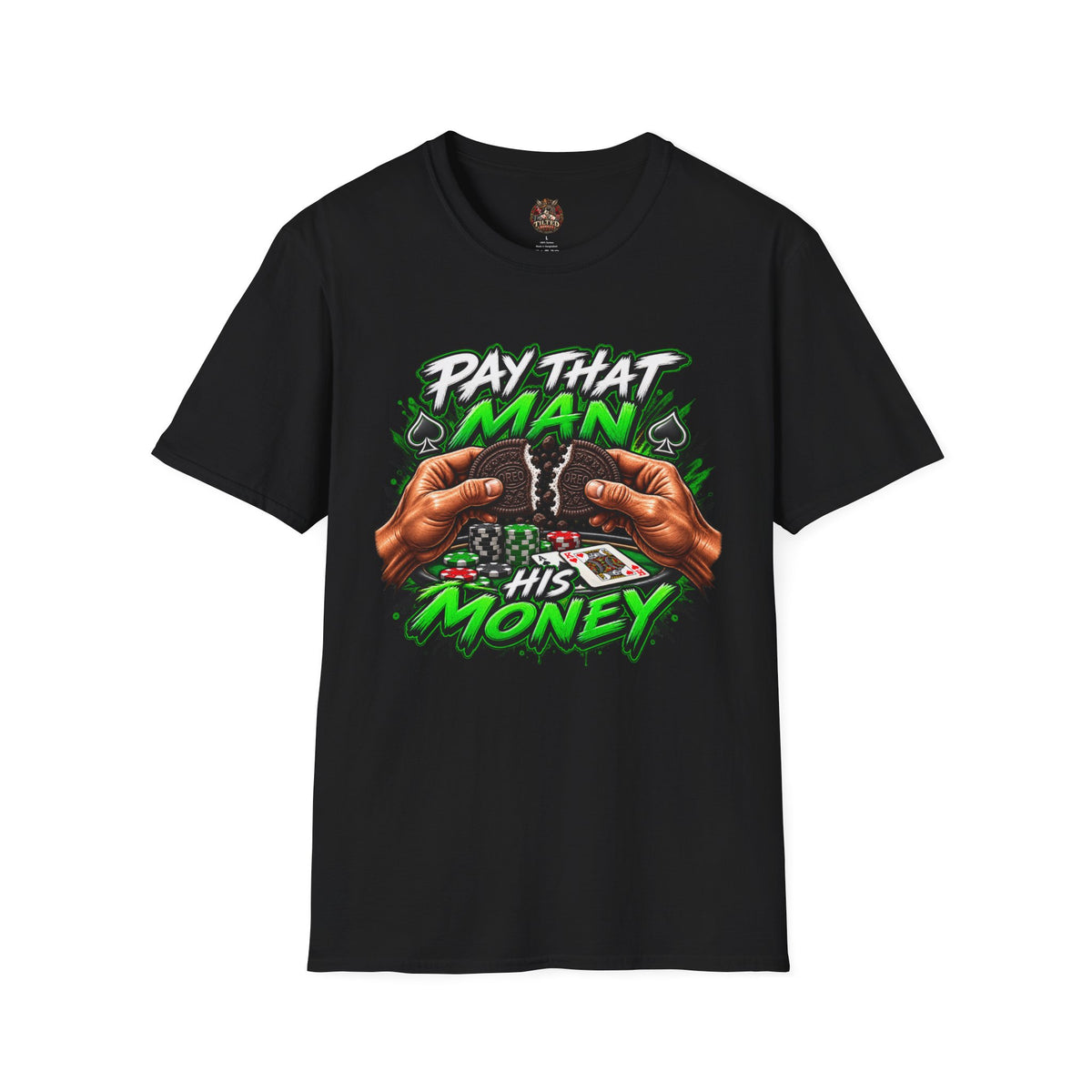 "Pay That Man" $$ T-Shirt